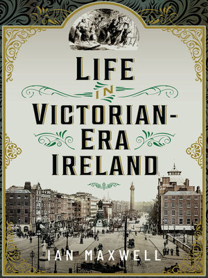 cover image of Life in Victorian Era Ireland